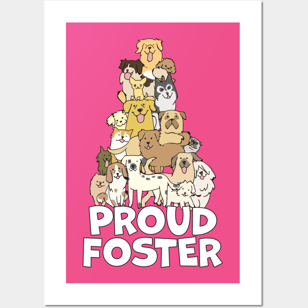 Proud Foster Dog Art Fostering Gift Wall Art by USProudness